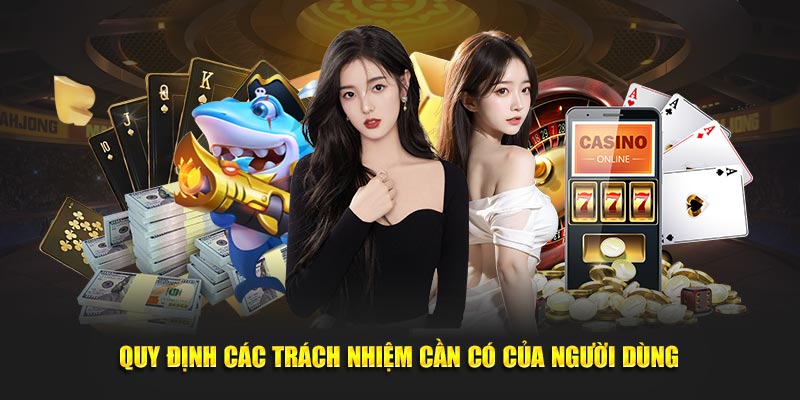 Quy định các trách nhiệm cần có của người dùng