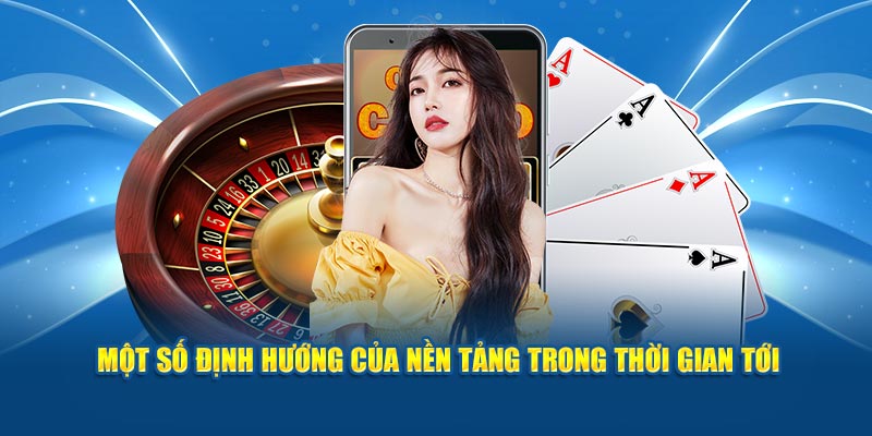 Một số định hướng của nền tảng bong da truc tuyen trong thời gian tới 